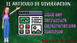 El Articulo de Divulgación Estructura Características y Ejemplos [upl. by Petrina]