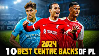 Top 10 Centre Backs in The Premier League 2024 [upl. by Raphaela237]