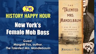 History Happy Hour Episode 214 New York’s Female Mob Boss [upl. by Nawk]