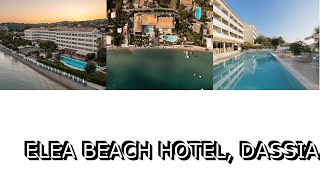 Elea Beach Hotel Dassia Greece [upl. by Mukerji]