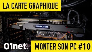 Installer la carte graphique  MONTER SON PC 10 [upl. by Garretson]