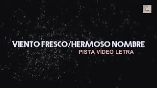 Viento FrescoHermoso Nombre  Hillsong Worship  Pista Vídeo Letra [upl. by Madelena]