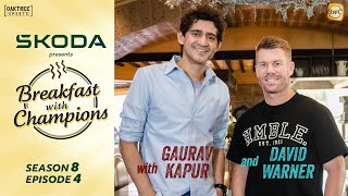 S8E4  David Warner  Breakfast with Champions ft Gaurav Kapur  skodaindia ​ [upl. by Eniamraj401]