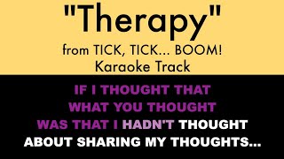 quotTherapyquot from tick tick BOOM  Karaoke Track with Lyrics on Screen [upl. by Eadwine438]