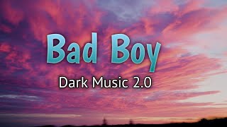 Lyrics  Bad Boy  Hit Song 2024  New Attitude Song  Powerful Heartfelt Lyrics  Dark Music 20 [upl. by Dimitri]