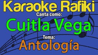 Cuitla Vega  Antología Karaoke Demo [upl. by Schiffman894]