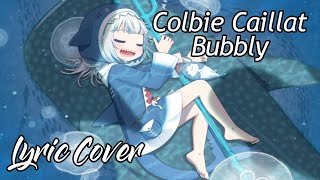 【GAWR GURA】 Bubbly With Lyrics [upl. by Noskcire706]