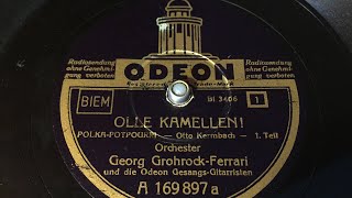 Georg GrohrockFerrari  Olle Kamellen Polka potpourri teil 1  78 rpm  Odeon A169897 [upl. by Nosauq]