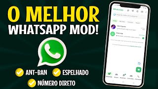 SAIU🔥O MELHOR WHATSAPP MODIFICADO COM VÁRIAS FUNÇÕES E FUNCIOANDO COM NÚMERO DIRETO OU ESPELHADO [upl. by Ymiaj489]