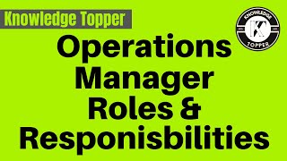 Operations Manager Roles and Responsibilities  Operations Manager Skills  Operations Manager Job [upl. by Berhley125]