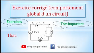 Exercice corrigé comportement global dun circuit électrique 1bac biof SM et ScExp [upl. by Ntsuj]