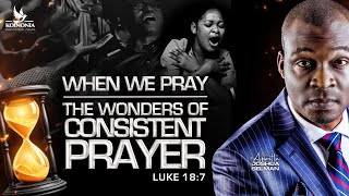 WHEN WE PRAY THE WONDERS OF CONSISTENT PRAYER WITH APOSTLE JOSHUA SELMAN I03I11I2024I [upl. by Penny]