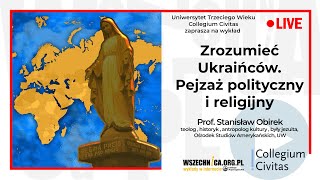 Zrozumieć Ukraińców Pejzaż polityczny i religijny  Prof Stanisław Obirek [upl. by Iahs181]