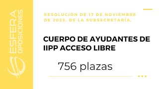 Convocatoria cuerpo de ayudantes de instituciones penitenciarias 756 plazas por acceso libre [upl. by Ainival741]