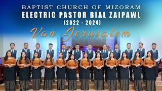 BCM ELECTRIC PASTOR BIAL ZAIPAWL LUNGLEI 2022 2024  Van Jerusalem  Official Music Video [upl. by Bertine]