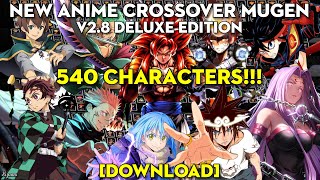 New Anime Crossover MUGEN V28 Deluxe Edition 540 CHARACTERS PC DOWNLOAD [upl. by Kuehnel]