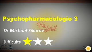 Psychopharmacologie III  Dr Michael SIKORAV [upl. by Haisa]