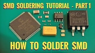 How To Solder SMD Correctly  Part 1 SMD Soldering Tutorial [upl. by Terina]