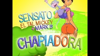 Sensato Ft El Tal Mickey amp Mark B  Chapiadora 💳 [upl. by Nytsud]