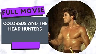 Colossus and the Head Hunters  Adventure  1963  Full Movie in English [upl. by Grinnell]