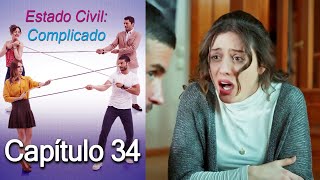 Estado Civil Complicado Capítulo 34 [upl. by Sinclare]