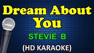 DREAM ABOUT YOU  Stevie B HD Karaoke [upl. by Amata]