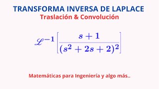 Transformada Inversa de Laplace con Traslación e Inversión por Convolución [upl. by Elatnahc926]