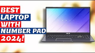 Top 5 Best Laptop With Number Pad 2024🔥🔥👍👌 [upl. by Sidky]