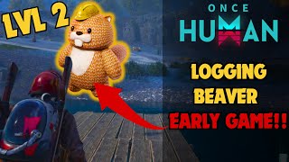 How to get Logging Beaver EARLY in Once Human  Deviant Location  Logging Beaver Location [upl. by Haropizt]