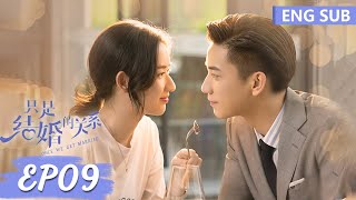 ENG SUB《只是结婚的关系 Once We Get Married》EP09——主演：王玉雯，王子奇  腾讯视频青春剧场 [upl. by Eizzik]