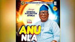 Fuji Legend Asiwaju General Kollington Ayinla New Album TRACK 1 ANU NLA [upl. by Mezoff]