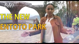 ETHIOPIA THE NEW ENTOTO PARK  አዲሱ እንጦጦ ፓርክ  ADDIS ABABA [upl. by Ronile]