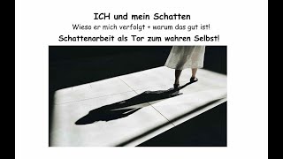 Ich und mein Schatten Schattenarbeit für mehr Authentizität und als Tor zum wahren Selbst [upl. by Clifford]