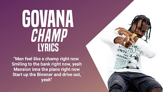 GOVANA  CHAMP Lyrics [upl. by Vokay]