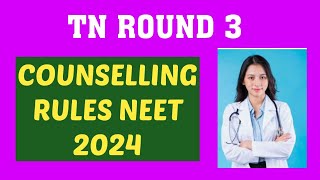 NEET 2024 ROUND 3 TNMEDICAL COUNSELLING RULES tnmedicalselection2024 mbbs mcc neetug [upl. by Riatsala719]