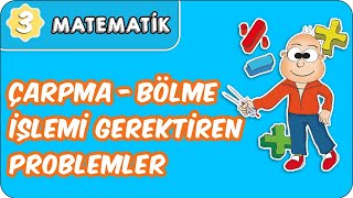 Çarpma  Bölme İşlemi Gerektiren Problemler  3Sınıf Matematik evokul Kampı [upl. by Eellah]