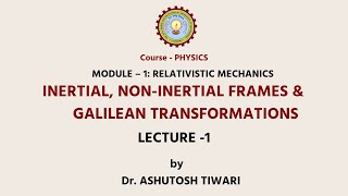 AKTU Digital Education Engineering PhysicsInertial NonInertial Frames amp Galilean Transformation [upl. by Marucci829]