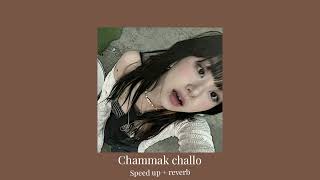 Chammak challosped up  reverb  Akong  Hamsika Iyer  chill habibi [upl. by Hillie]