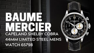 Baume Mercier Capeland Shelby Cobra 44mm Limited Steel Mens Watch 65798 Review  SwissWatchExpo [upl. by Alorac]