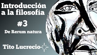 Introducción a la filosofía  De rerum natura  Tito Lucrecio Caro  Reflexiones [upl. by Nyltac]