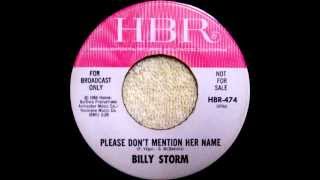 Billy Storm  Please Dont Mention Her Name [upl. by Nymrak]