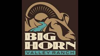 Big Horn Valley Ranch  Ryan Hertzberg [upl. by Akimik352]