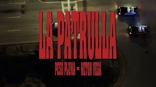 LA PATRULLA  Peso Pluma Neton Vega [upl. by Nathanson]