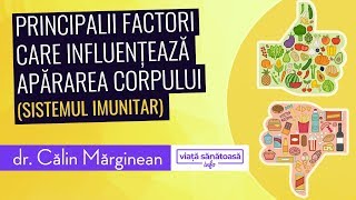 Principalii factori care influenteaza sistemul imunitar  Dr Calin Marginean [upl. by Larret]