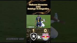 melhores momentos Botafogo Vs Bragantino brasileirao [upl. by Chelsy]