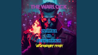 The Warlock feat DJ Underminer Warmonger Remix [upl. by Shirah999]