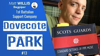 Dovecote Park 68 March  Scots Guard Vol 1 13 Matt Willis on the Great Highland Bagpipes [upl. by Anaitsirk261]