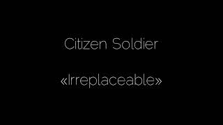 Citizen Soldier — Irreplaceable Karaoke Version [upl. by Lorien310]