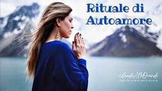 Meditazione Rituale di Autoamore  Versione senza musica [upl. by Hospers358]