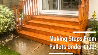 Making Steps  Deck From Pallets Under £100 [upl. by Ardekal]